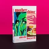 Motherthing: 'A blackly funny, utterly original feminist horror story'