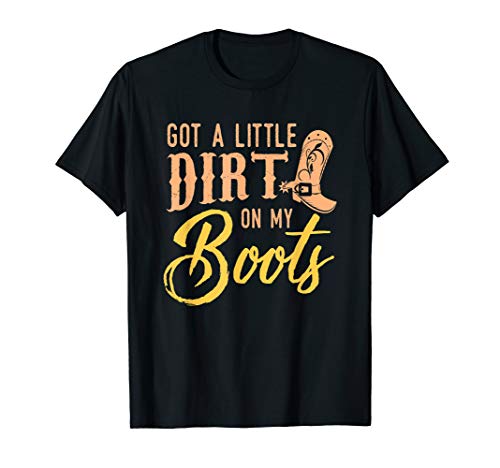 Little Dirt on my Boots T Shirt Country Music Love Gift Tee T-Shirt
