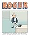 Produktbild Roger: Turn on, tune in, flop out.