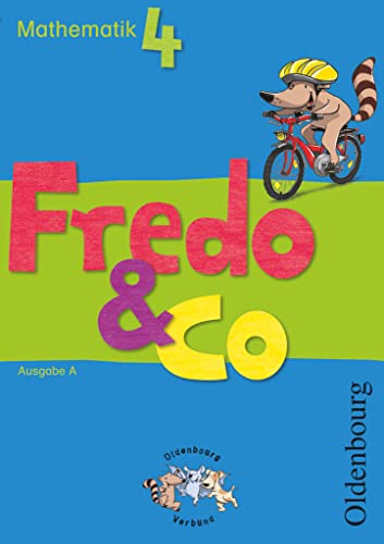 Fredo & Co A 4. Schuljahr. Schülerbuch: Mathematik. Ausgabe A für alle Bundesländer außer Bayern