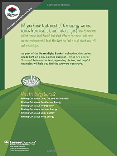 Finding Out About Coal, Oil, And Natural Gas (Searchlight Books ™ ― What Are Energy Sources?) #TOP1