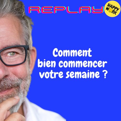 REPLAY-Comment bien commencer votre semaine ?