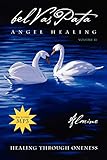 Belvaspata: Angel Healing, Vol.2--Healing Through Oneness