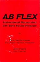 Ab Flex Instructional Manual and Life Style Eating Program B000J07UWW Book Cover