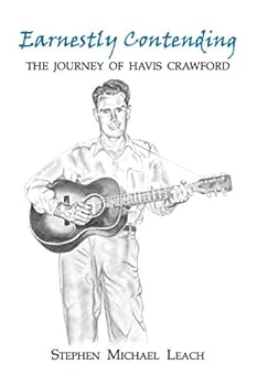 Paperback Earnestly Contending - The Journey of Havis Crawford Book