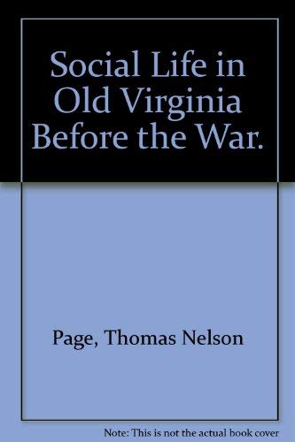 Social Life in Old Virginia Before the War. 0836955331 Book Cover