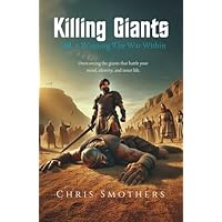 Killing Giants Volume 1 - Winning the War Within