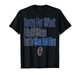 India Indian Cricket Team Jersey Sorry for What I Said When T-Shirt