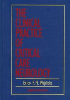 Hardcover The Clinical Practice of Critical Care Neurology Book