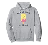 Lick Me Until Ice Cream Wink Pullover Hoodie