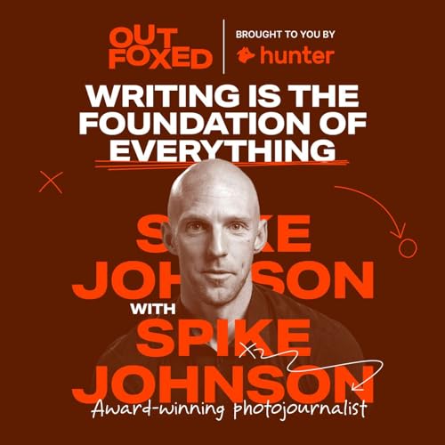 Spike Johnson - "Writing is the foundation of everything"