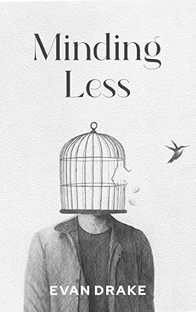 Minding Less: A Path Toward Wholeness