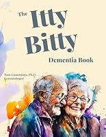 The Itty Bitty Dementia Book B09TB4YG6X Book Cover