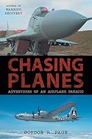 Chasing Planes: Adventures of an Airplane Fanatic 1491781920 Book Cover