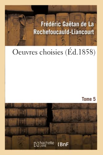 Oeuvres Choisies. Tome 5 (French Edition)