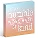 Barnyard Designs Stay Humble Work Hard Be Kind Box Sign Primitive Country Motivational Inspirational Quote Sign Home Decor 8" x 8"