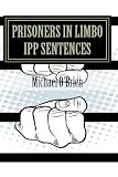 Prisoner's in Limbo IPP Sentences