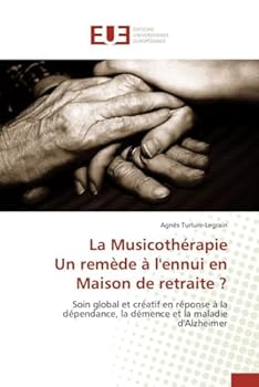 Paperback La Musicothérapie Un Remède À l'Ennui En Maison de Retraite ? [French] Book