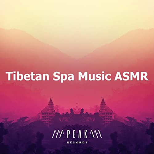 Tibetan Spa Music ASMR von Therapeutic Tibetan Spa Collection bei
