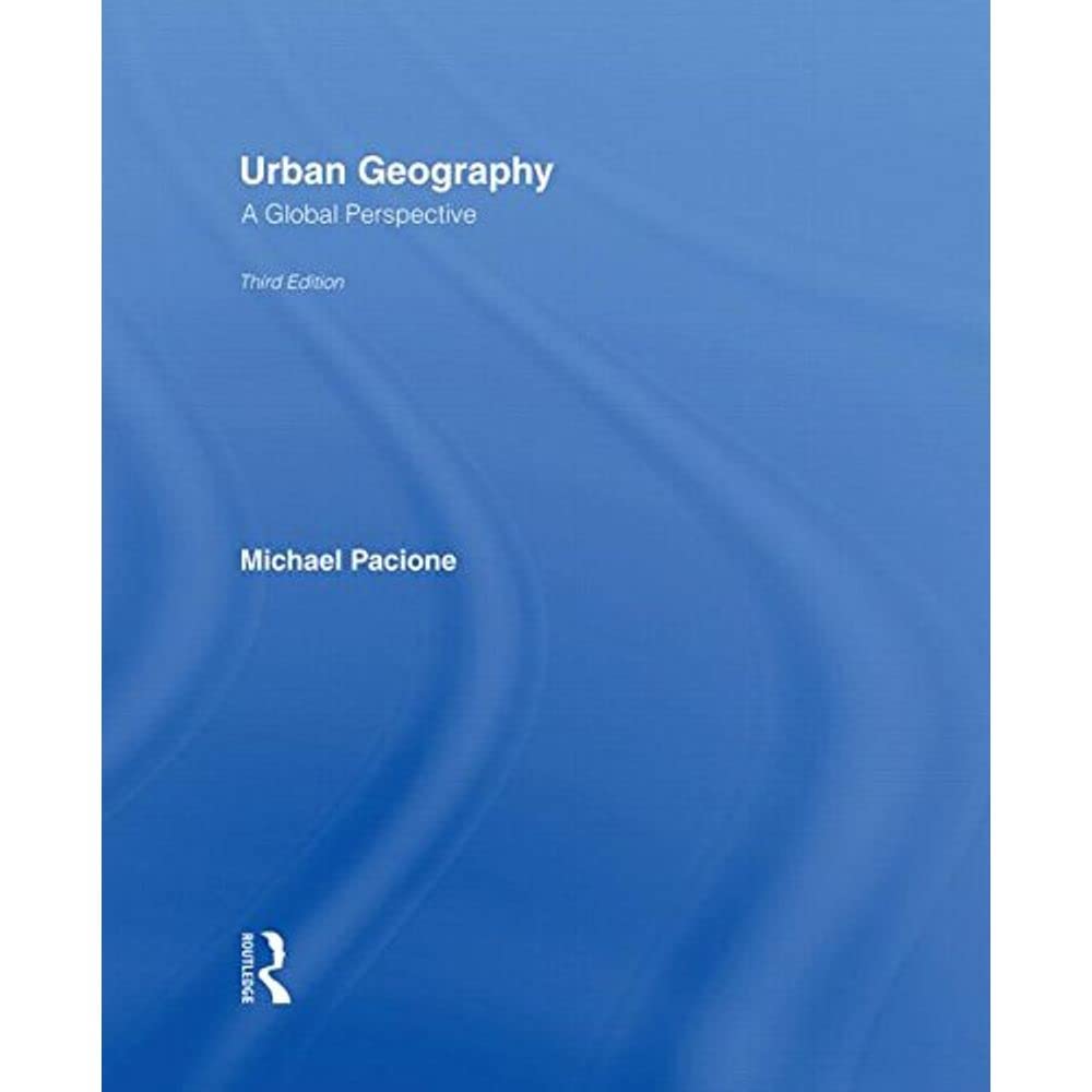 Urban Geography: A Global Perspective pour réussir vos examens d'urbanisme à l'université