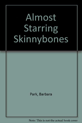 Almost Starring Skinnybones 0606041524 Book Cover