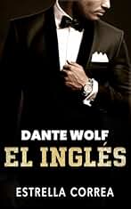 DANTE WOLF, EL INGLÉS (BILOGÍA EL INGLÉS nº 1)