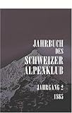  Jahrbuch des Schweizer Alpenclub: Jahrgang 2, 1865