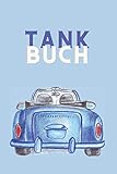  Tankbuch: Tankbuch für Auto A 5 mit Tabelle Ölwechsel/Service / HU/AU Dokumentation Spritverbrauch privat oder dienstlich tabellarische Übersicht