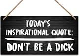 Don't Be A Dick Funny Quote Sign 6x12 Inch - Rustic Wall Art Wooden Plaque Fits Casual Home Living Room Enhances Humorous Vibe Adds Fun Charm Ideal for Wall Decoration