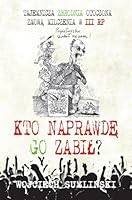 Kto naprawde go zabil 839389428X Book Cover