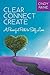 Clear Connect Create: A Powerful Path to Self-Love