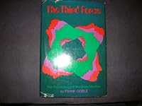 The Third Force: The Psychology of Abraham Maslow 0670700657 Book Cover