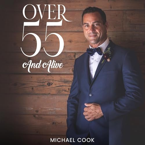 Over 55 and Alive - Michael Cook episode artwork