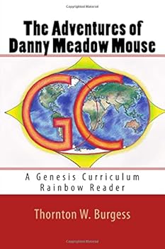 Paperback The Adventures of Danny Meadow Mouse: A Genesis Curriculum Rainbow Reader (Red Series) Book