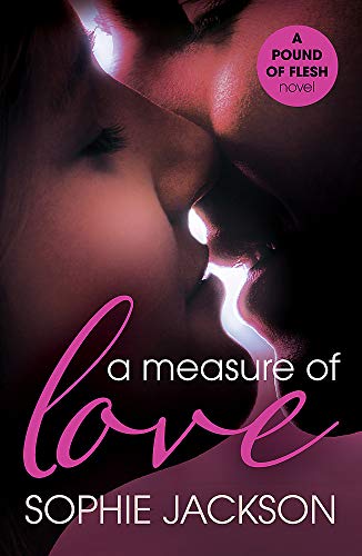 A Measure of Love: a Pound of Flesh Book 3: a