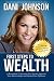 First Steps to Wealth: A Revolution to Increase Your Income, Improve Your Relationships and Expand Your Influence