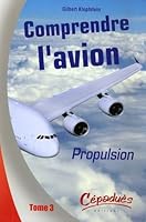 COMPRENDRE L'AVION - T3 - Propulsion 2854287797 Book Cover