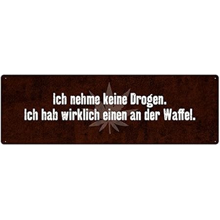 Ich Nehme Keine Drogen Schild Mit Spruch Geschenk Blechschild Dekoschild Amazon De Kuche Haushalt