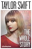 Taylor Swift: The Whole Story