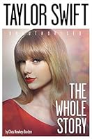 Algopix Similar Product 12 - Taylor Swift: The Whole Story