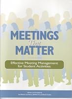 Meetings That Matter: Effective Meeting Management for Student Activities 0882103733 Book Cover