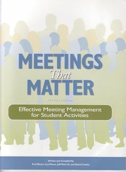 Hardcover Meetings that Matter: Effective Meeting Management for Student Activities Book