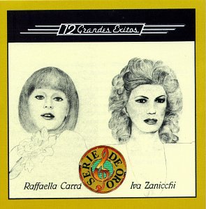 12 Grandes Exitos Carra/Zanicchi and Carra/ Rafaella/ Zanicchi/ Iva