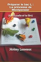 Préparer le bac L : La princesse de Montpensier: (la nouvelle et le film) 1796888168 Book Cover