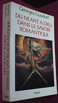 Paperback Du Néant à Dieu dans le savoir romantique. Les Sciences Humaines et la pensée occidentale. [French] Book