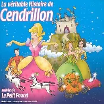 La Véritable histoire de Cendrillon, suivie de Le petit