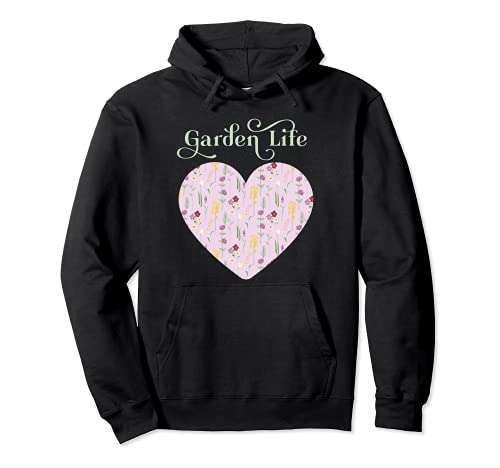 Garden Life Heart Mom Funny Girl Gardening Wildflowers Women Sudadera con Capucha