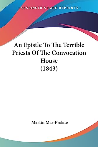 An Epistle To The Terrible Priests Of The Convocation House (1843)