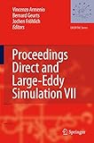 Direct and Large-Eddy Simulation VII: Proceedings of the Seventh International ERCOFTAC Workshop on Direct and Large-Eddy Simulation, held at the ... September 8-10, 2008 (ERCOFTAC Series, 13)