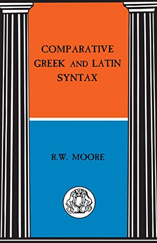 Comparative Greek and Latin Syntax (Bcp Advanced Language S)